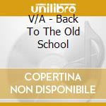 V/A - Back To The Old School cd