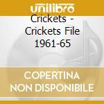 Crickets - Crickets File 1961-65 cd