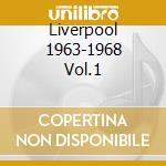 Liverpool 1963-1968 Vol.1