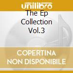 The Ep Collection Vol.3 cd