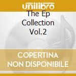 The Ep Collection Vol.2 cd