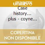 Case history... plus - coyne kevin cd musicale di Kevin Coyne