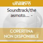 Soundtrack/the asmoto... -