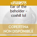 Ear of the beholder - coxhill lol cd