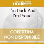 I'm Back And I'm Proud cd