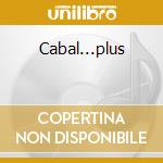 Cabal...plus cd