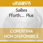 Sallies Fforth... Plus cd