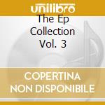 The Ep Collection Vol. 3 cd