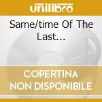 Same/time Of The Last... cd musicale di BILLY FAY