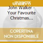 John Walker - Your Favourite Christmas Melodies cd