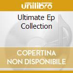Ultimate Ep Collection cd