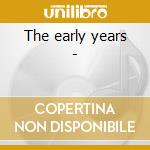 The early years - cd