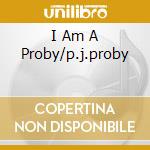 I Am A Proby/p.j.proby cd