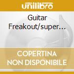 Guitar Freakout/super... cd musicale di THE VENTURES