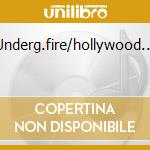 Underg.fire/hollywood... cd musicale di THE VENTURES