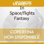 In Space/flights Fantasy cd