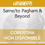 Same/to Pagham & Beyond cd musicale di SKIN ALLEY