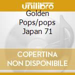 Golden Pops/pops Japan 71 cd