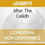 After The Ceilidh cd