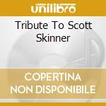 Tribute To Scott Skinner cd