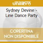 Sydney Devine - Line Dance Party cd musicale di Sydney Devine