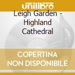 Leigh Garden - Highland Cathedral cd