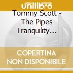 Tommy Scott - The Pipes Tranquility Collection cd