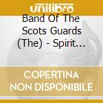 Band Of The Scots Guards (The) - Spirit Of The Highlands cd