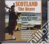 Scotland The Brave / Various cd