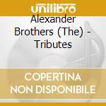 Alexander Brothers (The) - Tributes cd