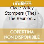 Clyde Valley Stompers (The) - The Reunion Sessions cd musicale di Clyde Valley Stompers