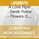 A Lone Piper - Derek Potter - Flowers O The Forest cd