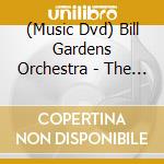(Music Dvd) Bill Gardens Orchestra - The West Highlands cd