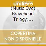(Music Dvd) Braveheart Trilogy: Celtic Pipes & Strings cd