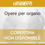 Opere per organo cd