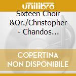 Sixteen Choir &Or./Christopher - Chandos Anthems Vol.1 cd