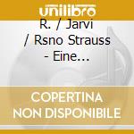 R. / Jarvi / Rsno Strauss - Eine Alpensinfonie / Tod & Verklarung / Don Juan cd