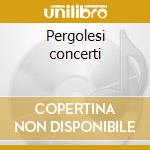 Pergolesi concerti cd