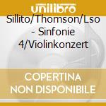 Sillito/Thomson/Lso - Sinfonie 4/Violinkonzert cd