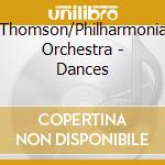 Thomson/Philharmonia Orchestra - Dances cd
