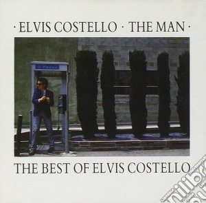 Elvis Costello - The Man, The Best Of cd musicale di Elvis Costello