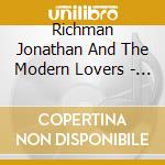 Richman Jonathan And The Modern Lovers - Modern Lovers 88 cd musicale di Richman Jonathan And The Modern Lovers