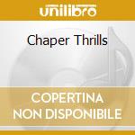 Chaper Thrills cd musicale di BIG BROTHERS & THE H