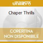 Chaper Thrills cd