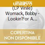 (LP Vinile) Womack, Bobby - Lookin'For A Love Again vinile