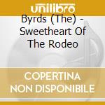 Byrds (The) - Sweetheart Of The Rodeo cd