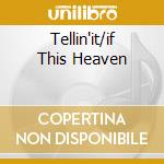 Tellin'it/if This Heaven cd musicale di PEEBLES ANN