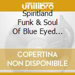 Spiritland Funk & Soul Of Blue Eyed Rock (2 Cd) cd