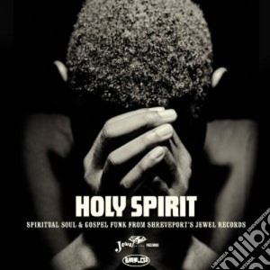 Holy spirit: spiritual soul & gospel cd musicale di Artisti Vari