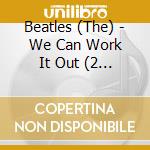 Beatles (The) - We Can Work It Out (2 Lp) cd musicale di Beatles (The)